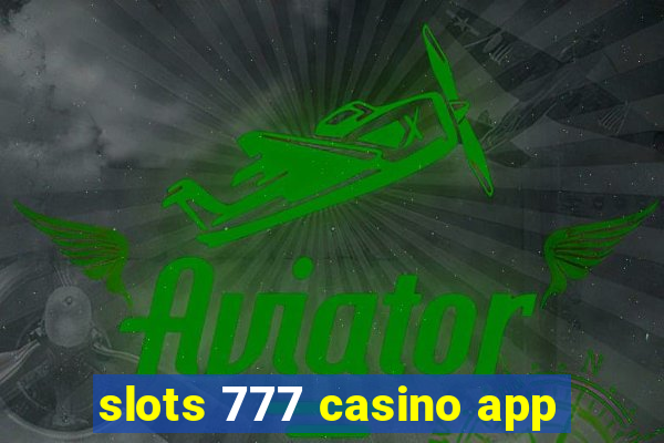 slots 777 casino app