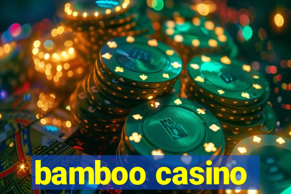 bamboo casino