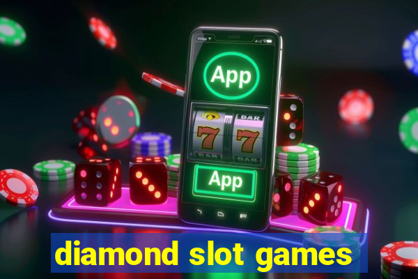 diamond slot games