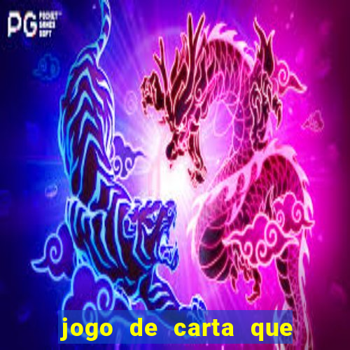 jogo de carta que ganha dinheiro