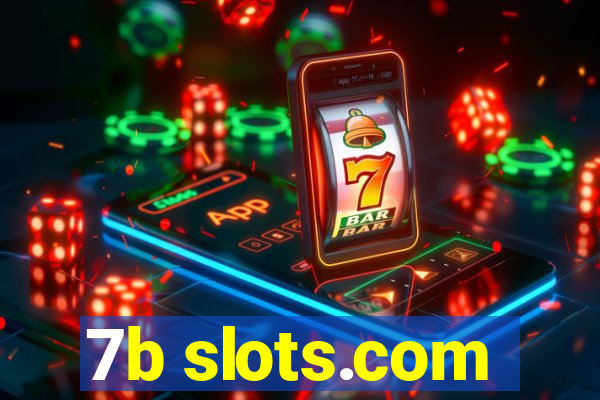 7b slots.com