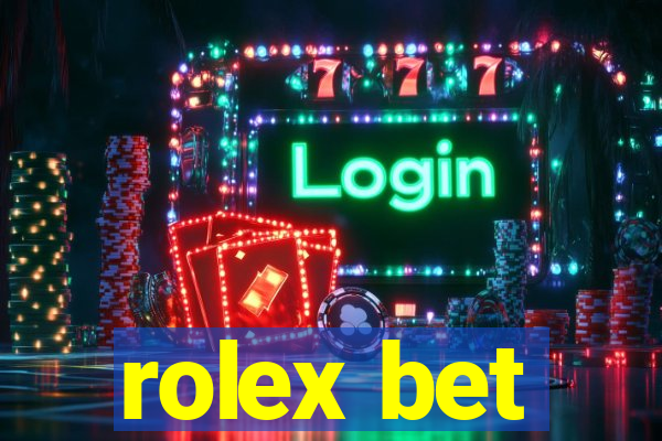 rolex bet