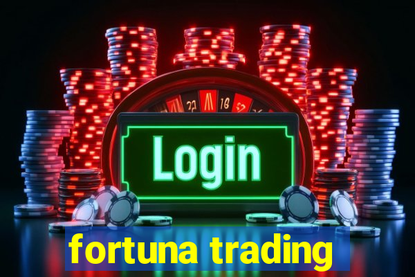 fortuna trading