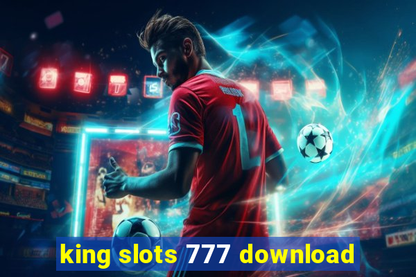 king slots 777 download