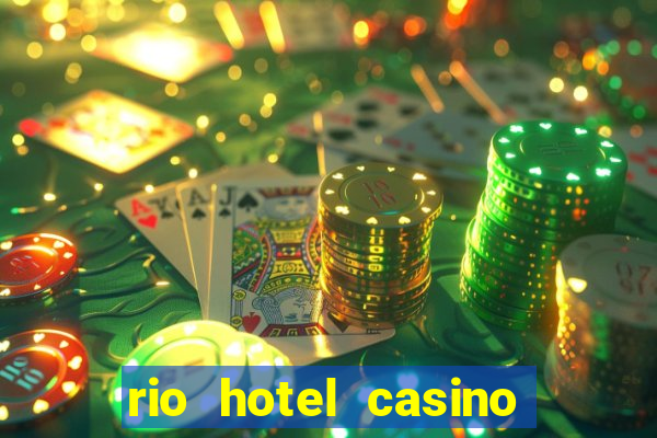 rio hotel casino las vegas