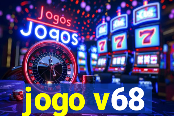 jogo v68