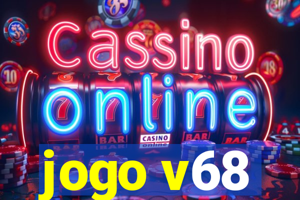 jogo v68