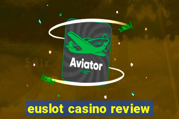 euslot casino review