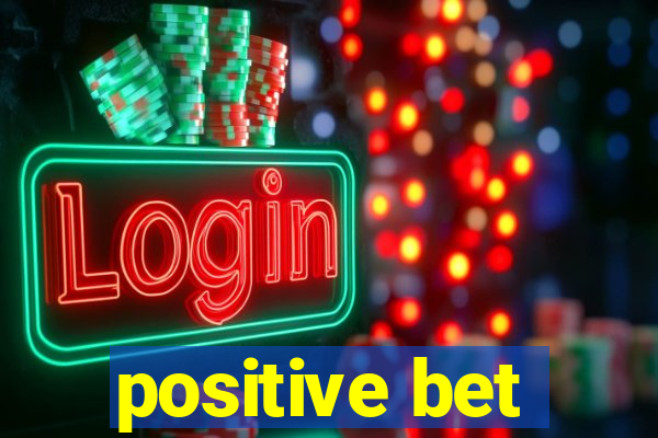 positive bet