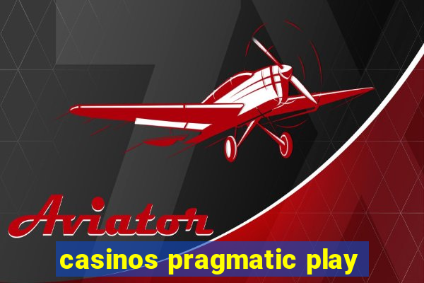 casinos pragmatic play