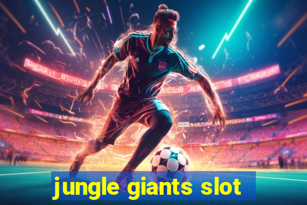 jungle giants slot