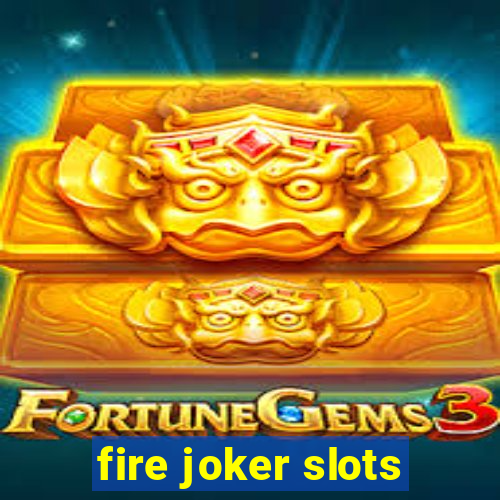 fire joker slots