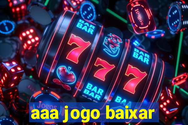 aaa jogo baixar