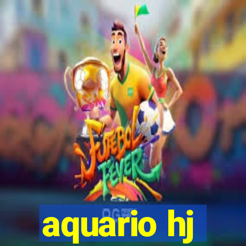 aquario hj