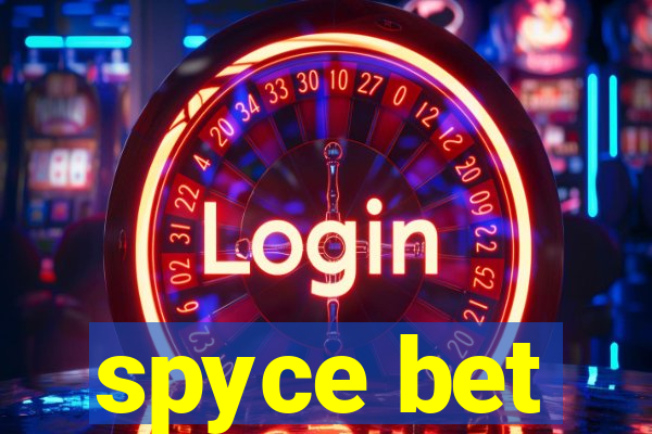 spyce bet