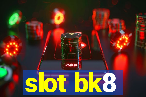 slot bk8