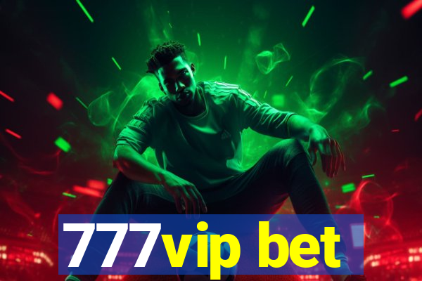 777vip bet