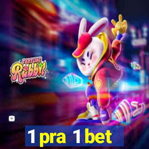 1 pra 1 bet