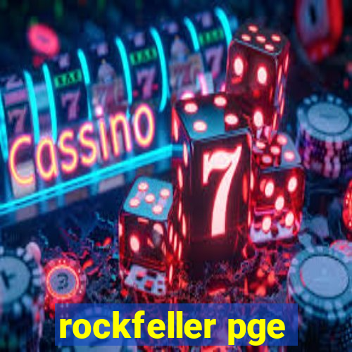 rockfeller pge