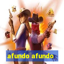 afundo afundo