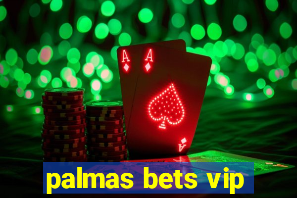 palmas bets vip