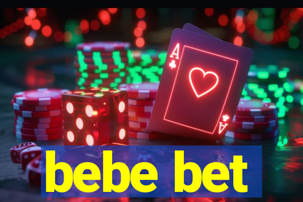 bebe bet