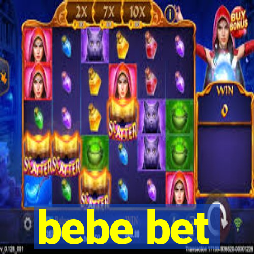 bebe bet