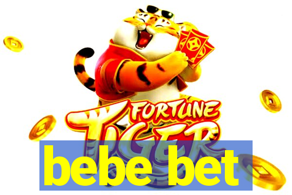 bebe bet