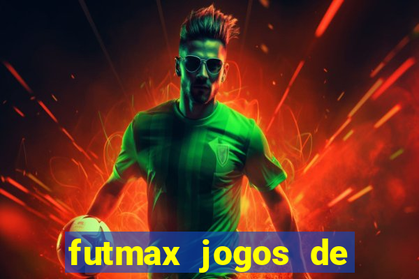 futmax jogos de hoje ao vivo