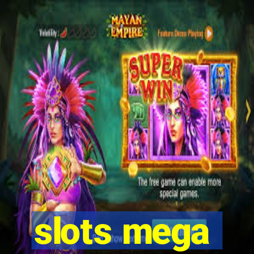 slots mega