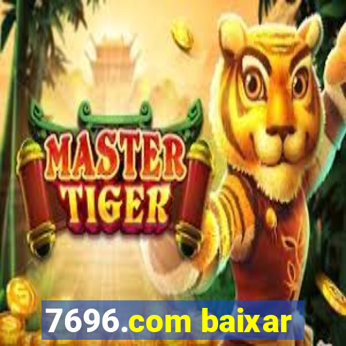 7696.com baixar