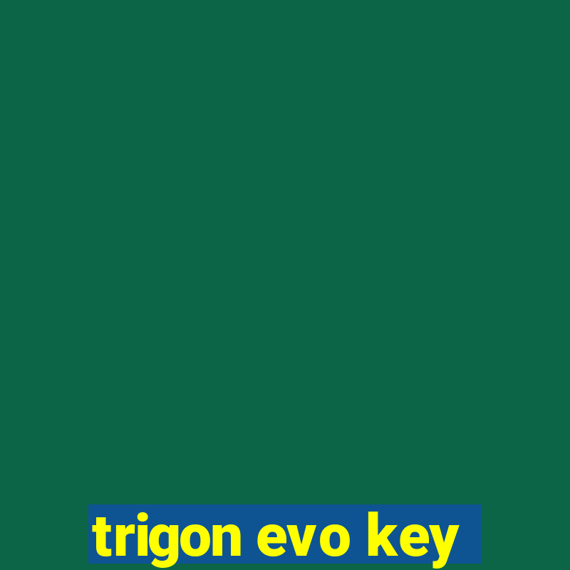 trigon evo key