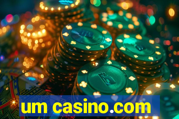 um casino.com