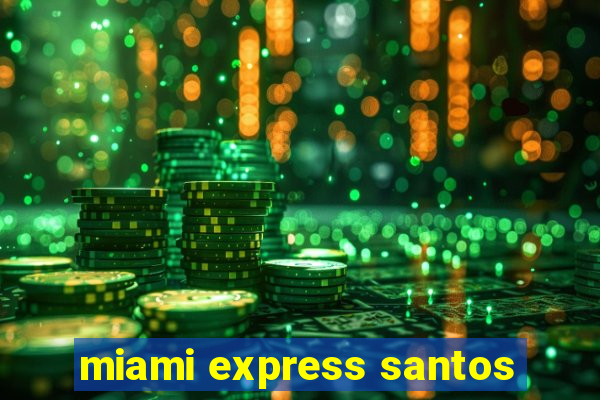 miami express santos