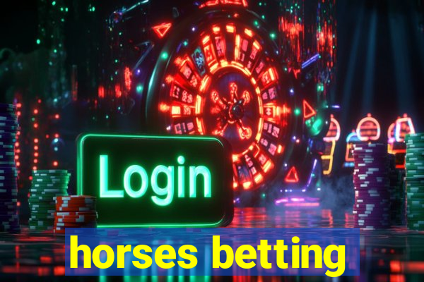 horses betting