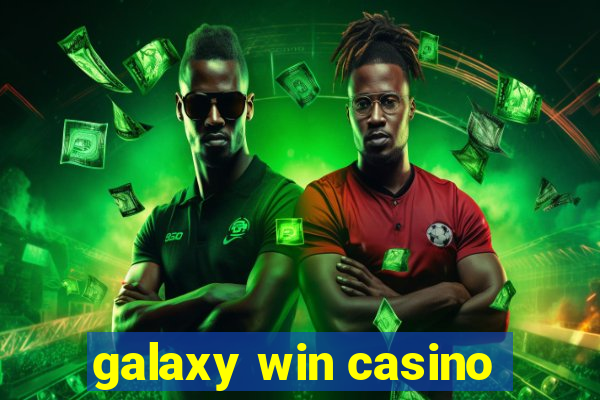 galaxy win casino