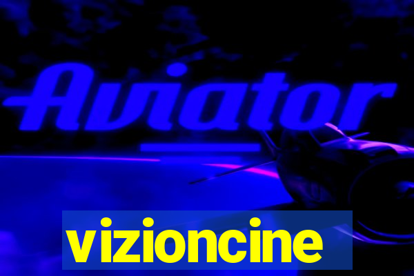 vizioncine