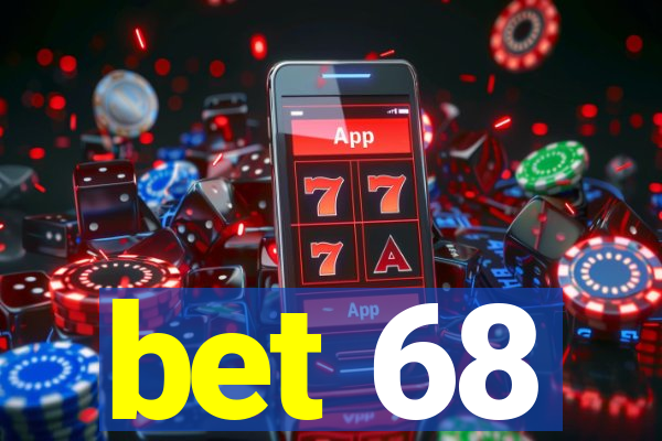 bet 68