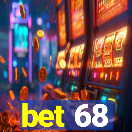 bet 68