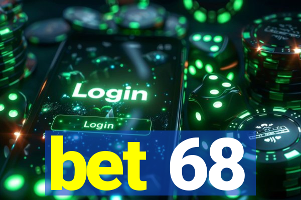 bet 68