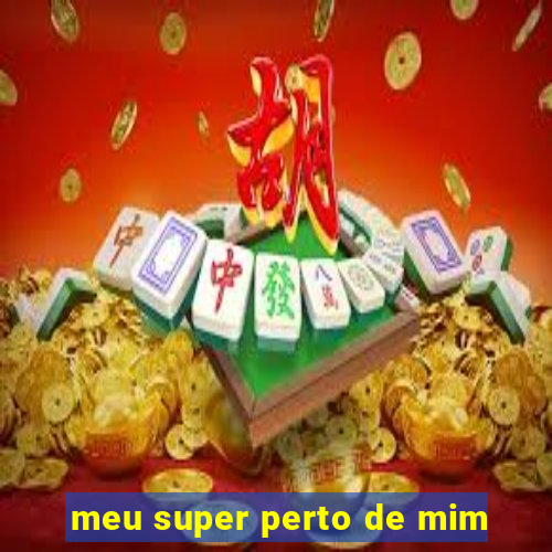 meu super perto de mim