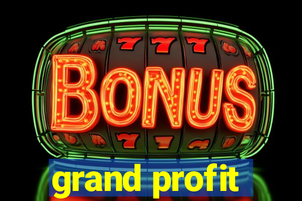 grand profit