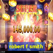 robert f smith