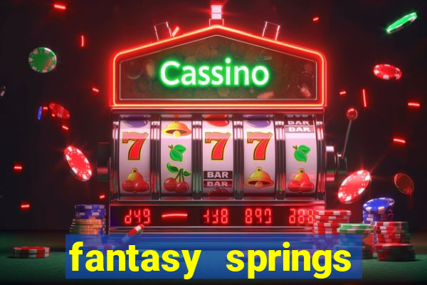 fantasy springs hotel casino