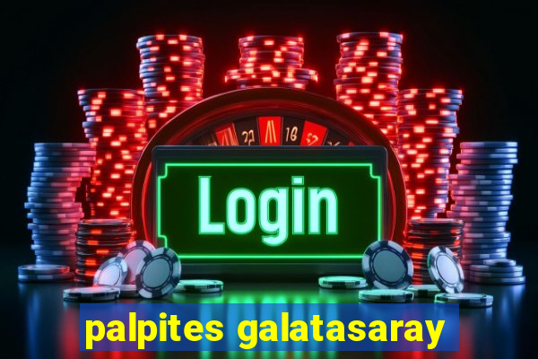 palpites galatasaray