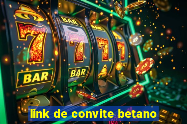 link de convite betano