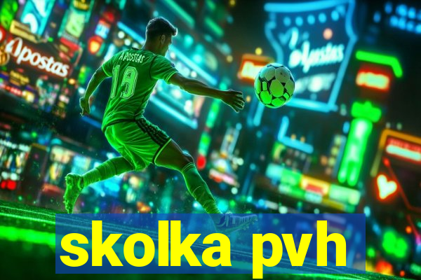 skolka pvh