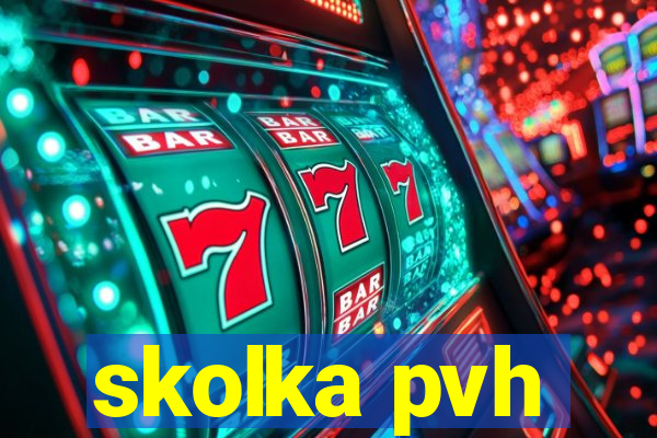 skolka pvh