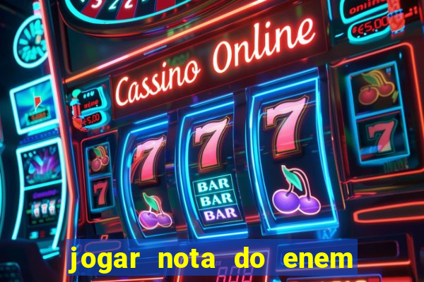 jogar nota do enem no sisu