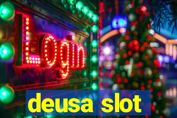 deusa slot